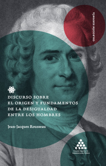 Discurso sobre el origen y fundamentos de la desigualdad entre los hombres.
