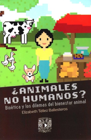 ¿Animales no humanos? Bioética y los dilemas del bienestar animal