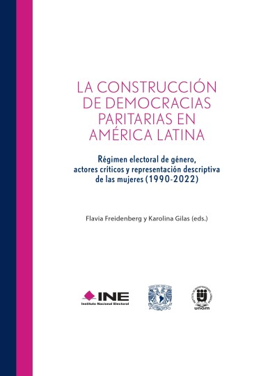 La construcción de democracias paritarias en América Latina. Régimen electoral de género, actores críticos y representación descriptiva de las mujeres (1990-2022)