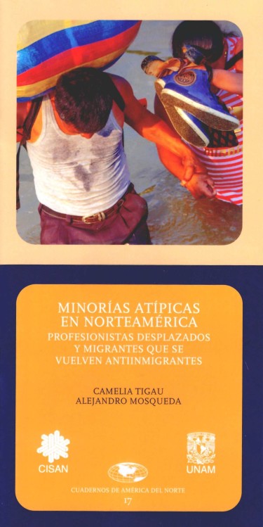 Minorías atípicas en Norteamérica. Profesionistas desplazados y migrantes que se vuelven antinmigrantes