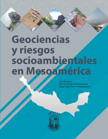 Geociencias y riesgos socioambientales en Mesoamérica