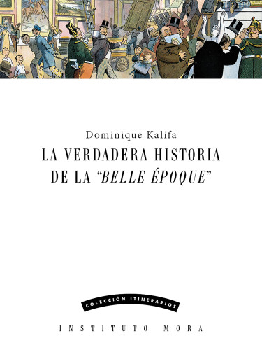 La verdadera historia de la "Belle Époque"