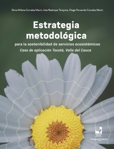 Portada de la publicación Estrategia metodológica para la sostenibilidad de servicios ecosistémicos. Caso de aplicación: Tocotá, Valle del Cauca