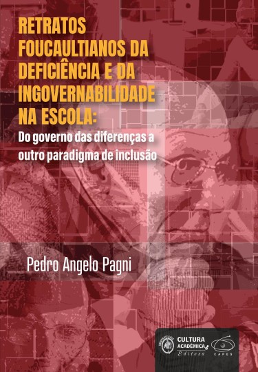 Retratos foucaultianos da deficiência e da ingovernabilidade na escola