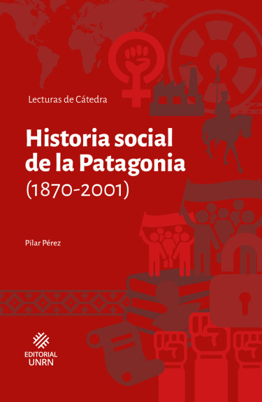 Historia social de la Patagonia (1870-2001)
