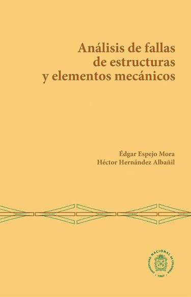 Análisis de fallas de estructuras y elementos mecánicos
