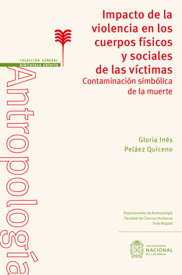 Impacto de la violencia en los cuerpos físicos y sociales de las víctimas