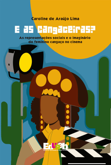 E as cangaceiras? As representações sociais e o imaginário do feminino cangaço no cinema