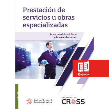 Prestación de servicios u obras especializadas.
