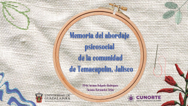 Memoria del abordaje psicosocial de la comunidad de Temacapulín, Jalisco