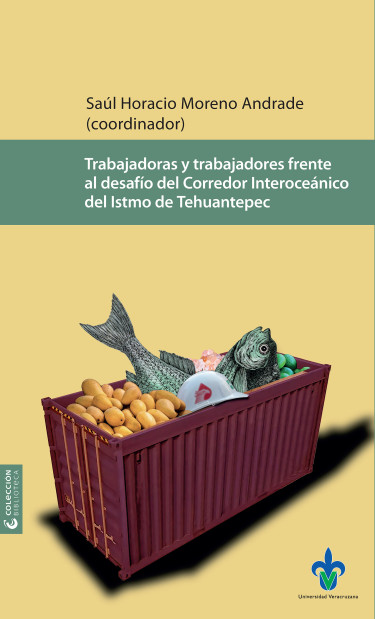 Trabajadoras y trabajadores frente al desafío del Corredor Interoceánico del Istmo de Tehuantepec