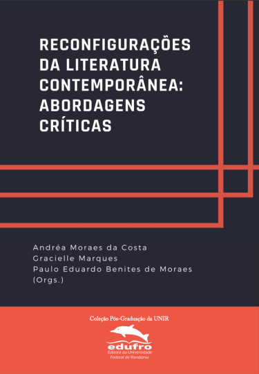 Reconfigurações da literatura contemporânea: abordagens críticas