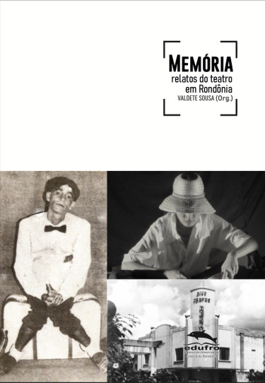 Memória: relatos do teatro de Rondônia