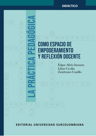La práctica pedagógica como espacio de empoderamiento y reflexión docente