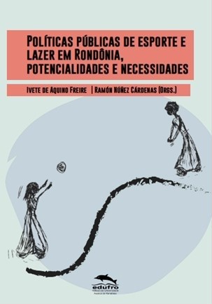 Políticas públicas de esporte e lazer em Rondônia, potencialidades e necessidades