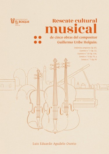 Rescate cultural musical de cinco obras del compositor Guillermo Uribe Holguín: