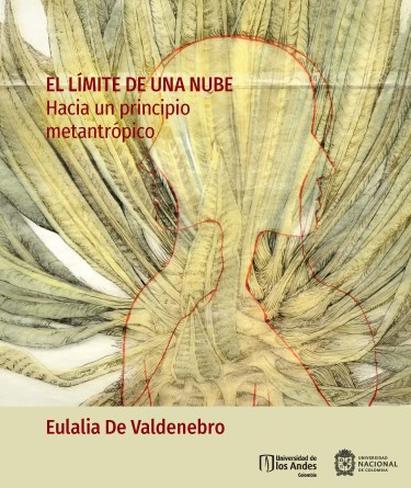 El límite de una nube : hacia un principio metantrópico