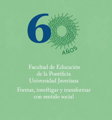 60 años Facultad de Educación de la Pontificia Universidad Javeriana
