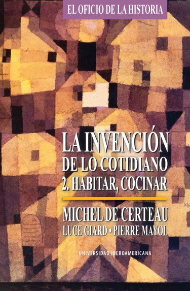 La invención de lo cotidiano II: