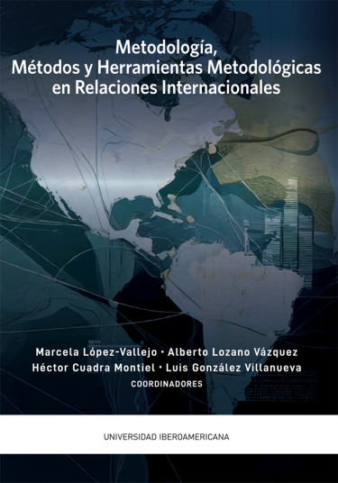 Metodología, métodos y herramientas metodológicas en Relaciones Internacionales