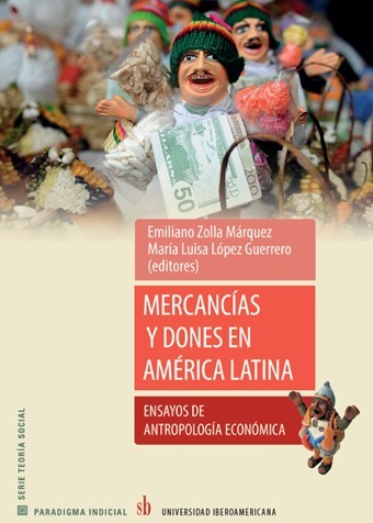 Mercancías y dones en América Latina