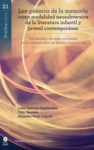 Los géneros de la memoria como modalidad neosubversiva de la literatura infantil y juvenil contemporánea