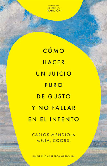 Cómo hacer un juicio puro de gusto y no fallar en el intento