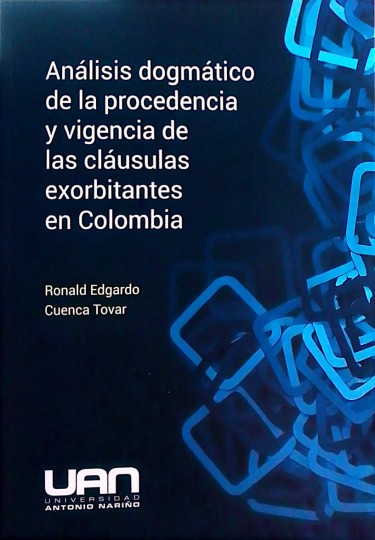 Anàlisis dogmàtico de la procedencia y vigencia de las clàusulas exorbitantes en Colombia