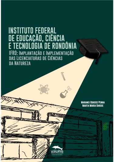 Instituto Federal de Educação, Ciência e Tecnologia de Rondônia (IFRO): implantação e implementação das licenciaturas de ciências da natureza