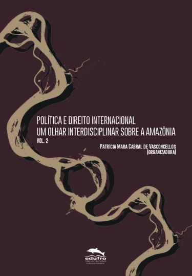 Política e direito internacional: um olhar interdisciplinar sobre a Amazônia
