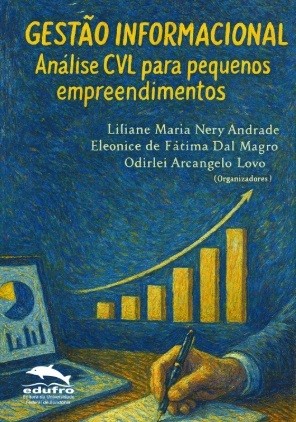 Gestão Informacional: Análise CVL para pequenos empreendimentos