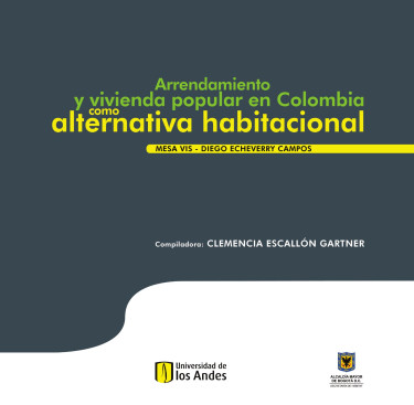 Portada de la publicación Arrendamiento y vivienda popular en Colombia como alternativa habitacional