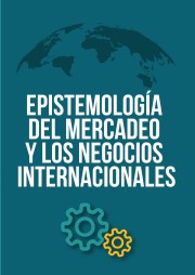 Epistemología del mercadeo y los negocios internacionales