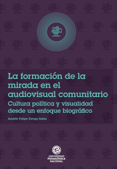 Portada: La formación de la mirada en el audiovisual comunitario