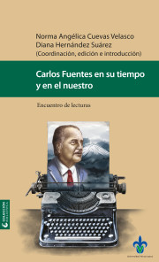 Carlos Fuentes en su tiempo y en el nuestro