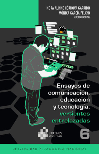 Ensayos de comunicación, educación y tecnología : vertientes entrelazadas 6