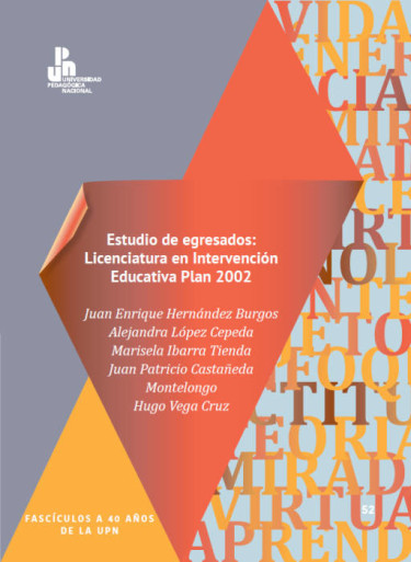 Estudio de egresados: Licenciatura en Intervención Educativa Plan 2002
