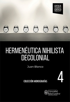 HERMENÉUTICA NIHILISTA DECOLONIAL