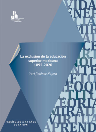 La exclusión en la educación superior mexicana 1895-2020