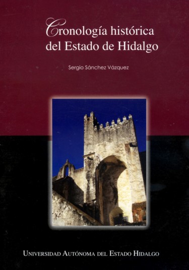 Cronología histórica del estado de Hidalgo