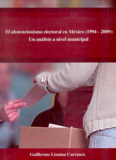 El abstencionismo electoral en México (1994-2009): Un análisis a nivel municipal