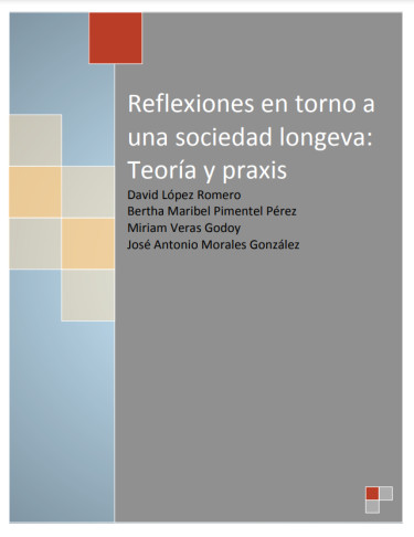 Reflexiones en torno a una sociedad longeva: Teoría y praxis