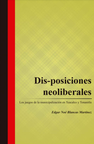 Dis-posiciones neoliberales