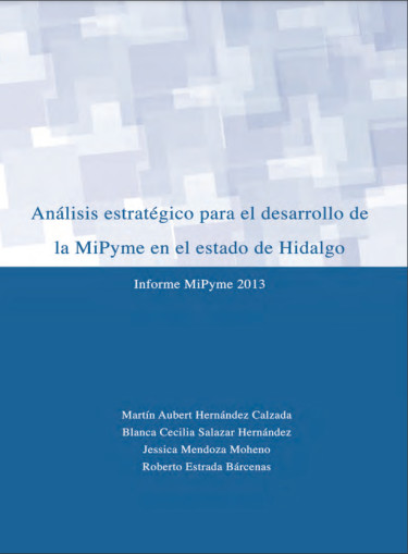 Análisis estratégico para el desarrollo de la MiPyme en el estado de Hidalgo