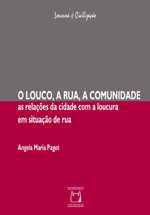 O louco, a rua, a comunidade