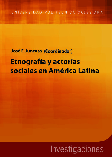 Etnografía y actorías sociales en América Latina