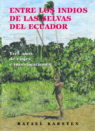 Entre los Indios de las Selvas del Ecuador
