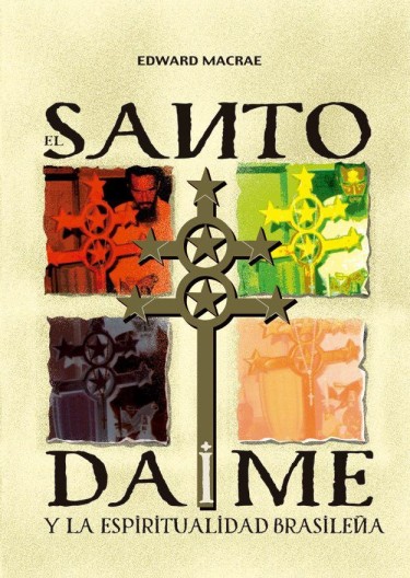 El Santo Daime y la espiritualidad brasileña