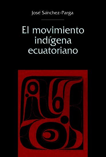 El movimiento indígena ecuatoriano