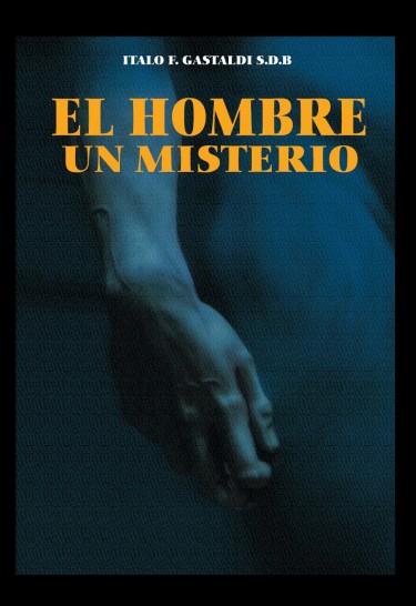 El Hombre un misterio